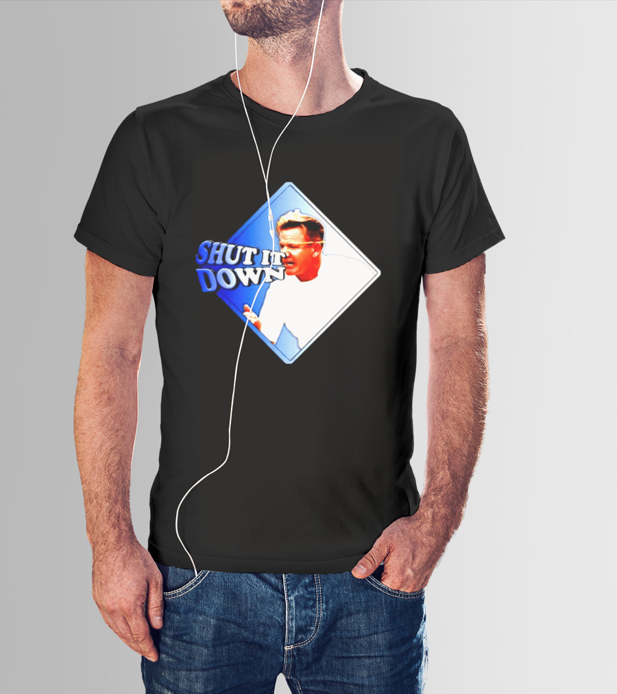 Gordon Ramsay Shut It Down Hell's Kitchen Meme T-Shirt