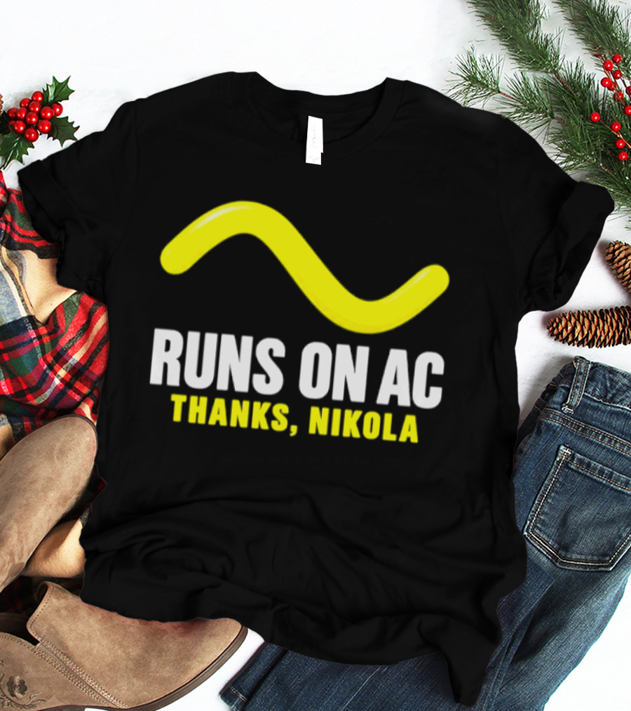 Runs On AC Thanks Nikola Alternating Current Wave T-Shirt