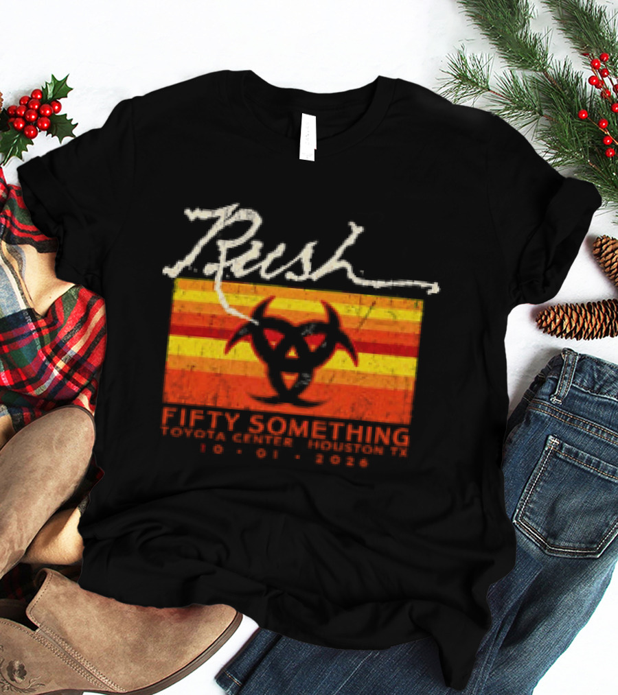 Rush Fifty Something Tour October 1st 2026 Houston Texas Toyota Center T-Shirt