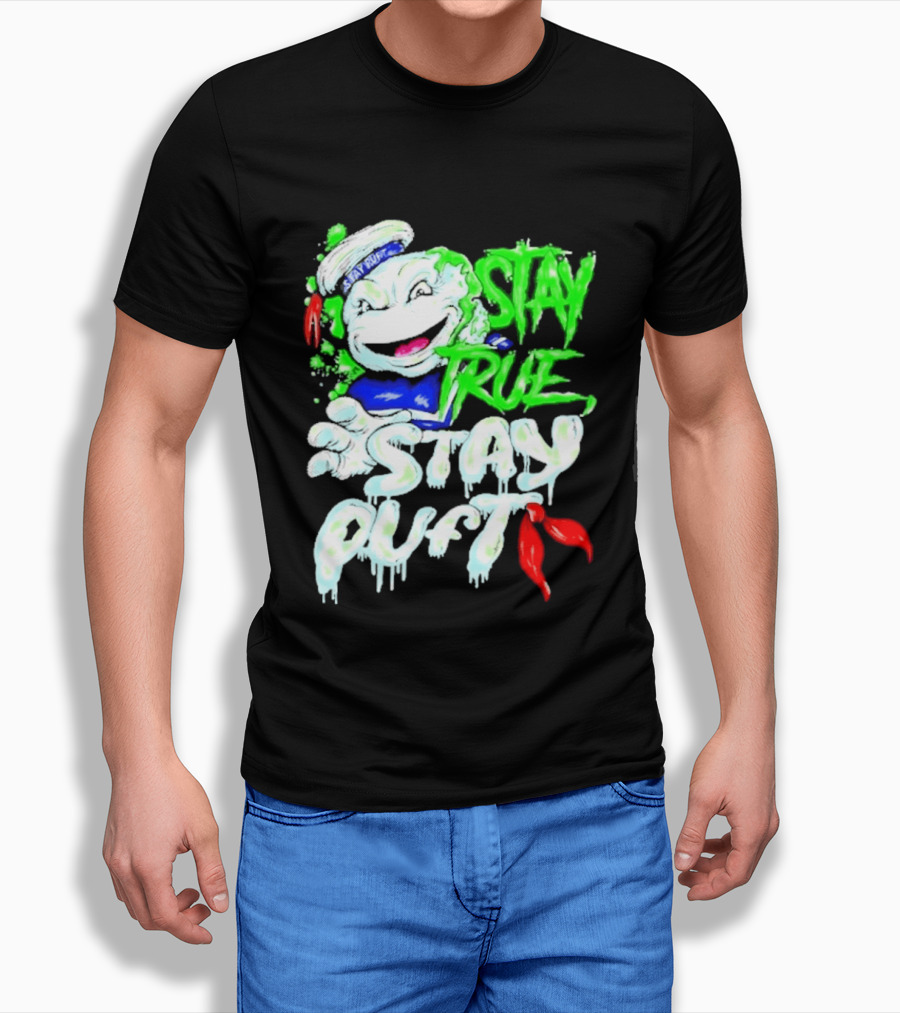 Stay True Stay Puft Ghostbusters 80s Movies Marshmallow Man T-Shirt