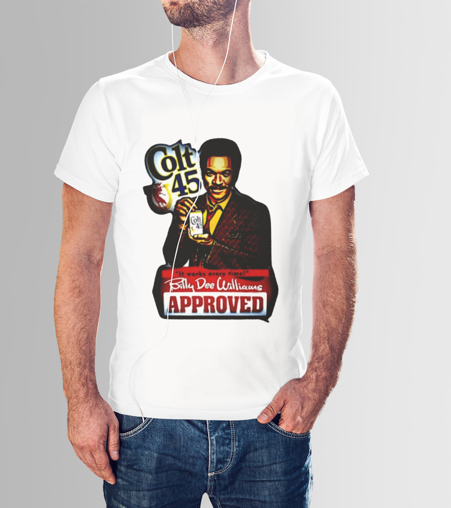 Billy Dee Williams Colt 45 It Works Every Time Approved T-Shirt