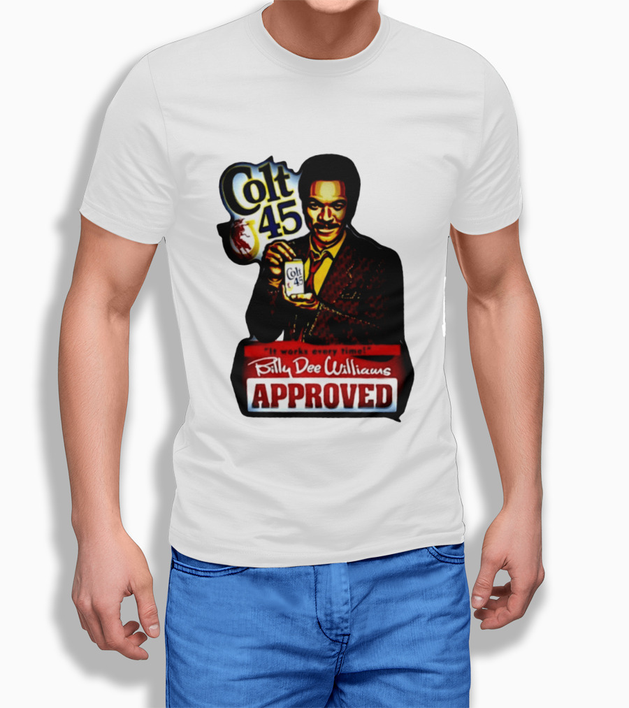 Billy Dee Williams Colt 45 It Works Every Time Approved T-Shirt