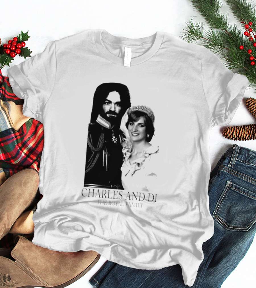 Charles Manson And Princess Diana Charles And Di The Royal Family T-Shirt
