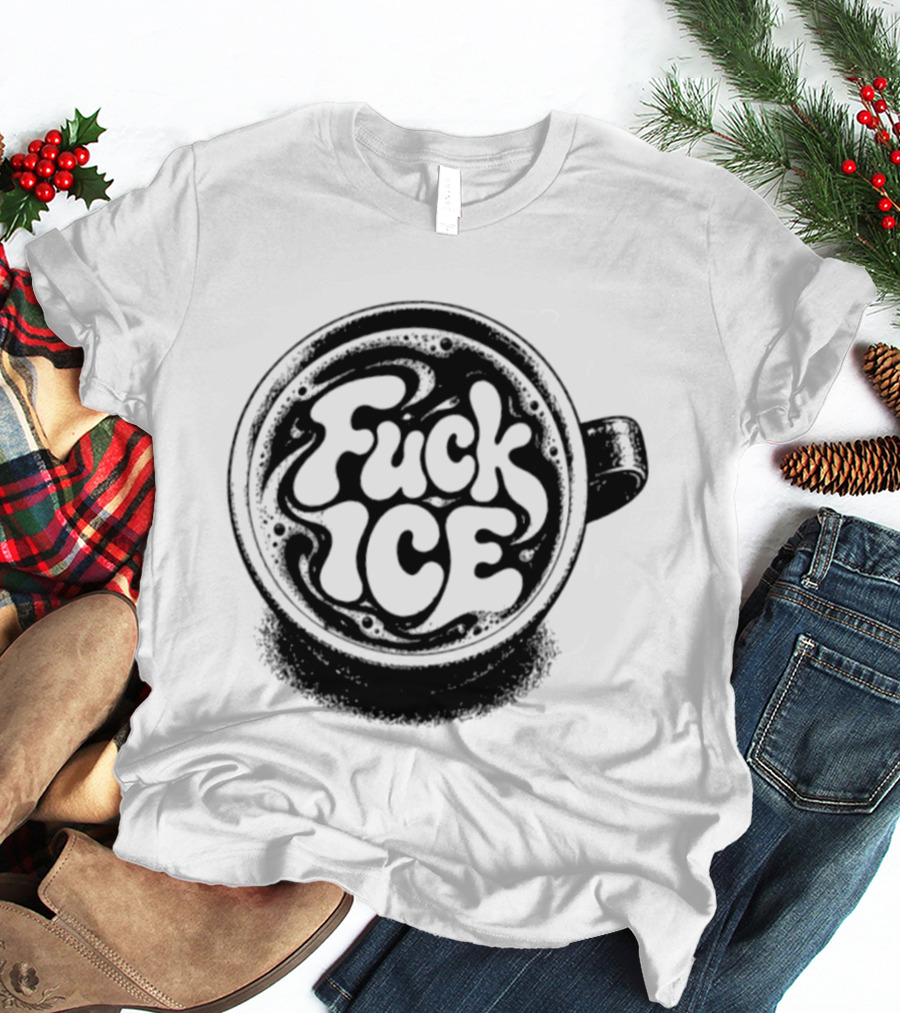Fuck Ice Coffee Caffeine T-Shirt