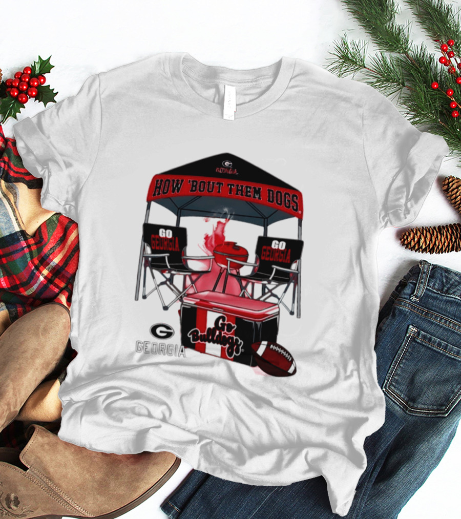 Georgia Bulldogs How 'Bout Them Dogs 2026 NCAA Tailgate Go Georgia Football T-Shirt