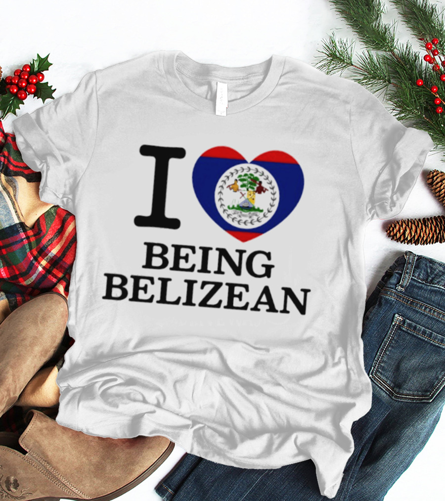 I Love Being Belizean Heart Flag T-Shirt