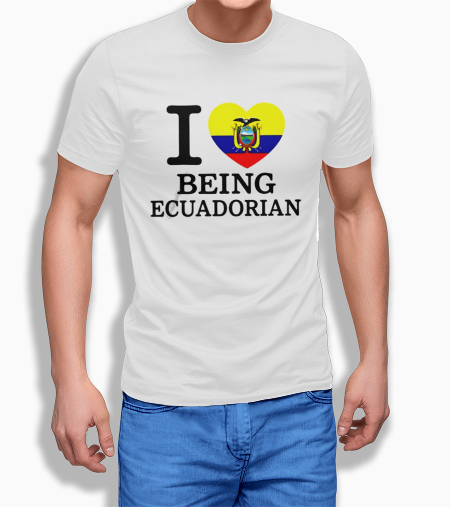 I Love Being Ecuadorian Heart Flag T-Shirt