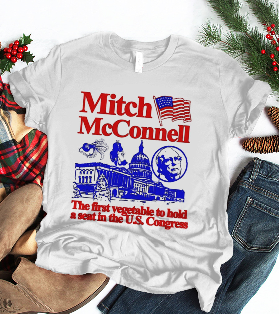 Mitch McConnell First Vegetable Hold Seat U.S. Congress Flag Capitol T-Shirt