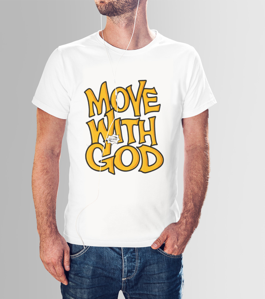Move With God Spiritual Journey Empowerment T-Shirt