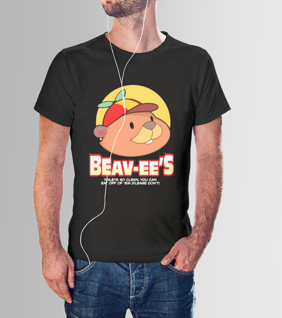 Beav Ee's Toilets So Clean You Can Eat Off Of 'Em Please Don't T-Shirt
