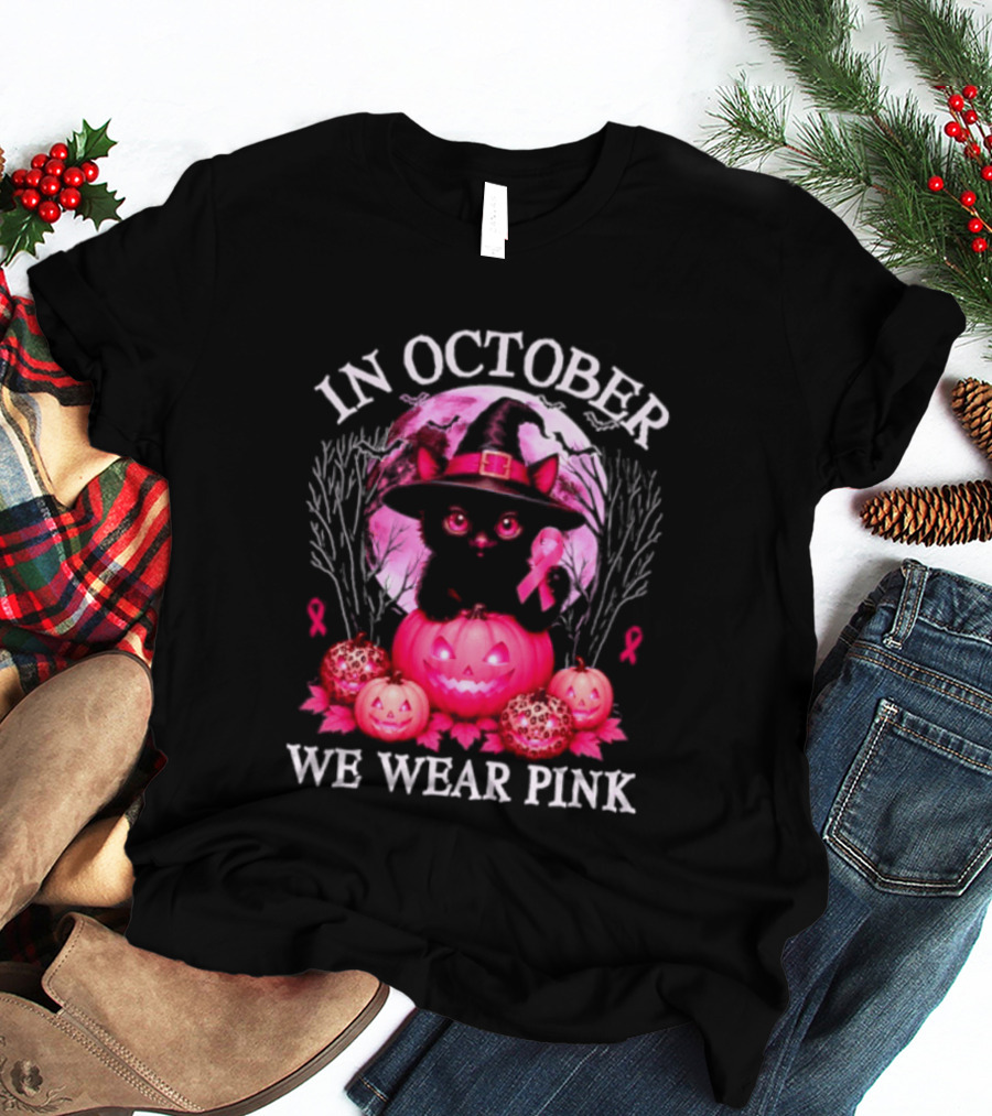 In October We Wear Pink Cat Witch Breast Cancer Awareness Halloween T-Shirt