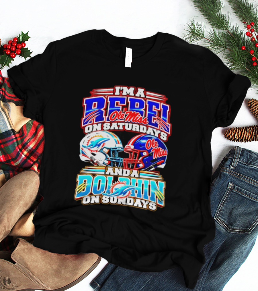 I'm A Rebel Ole Miss On Saturdays And A Dolphin On Sundays Football Helmet T-Shirt