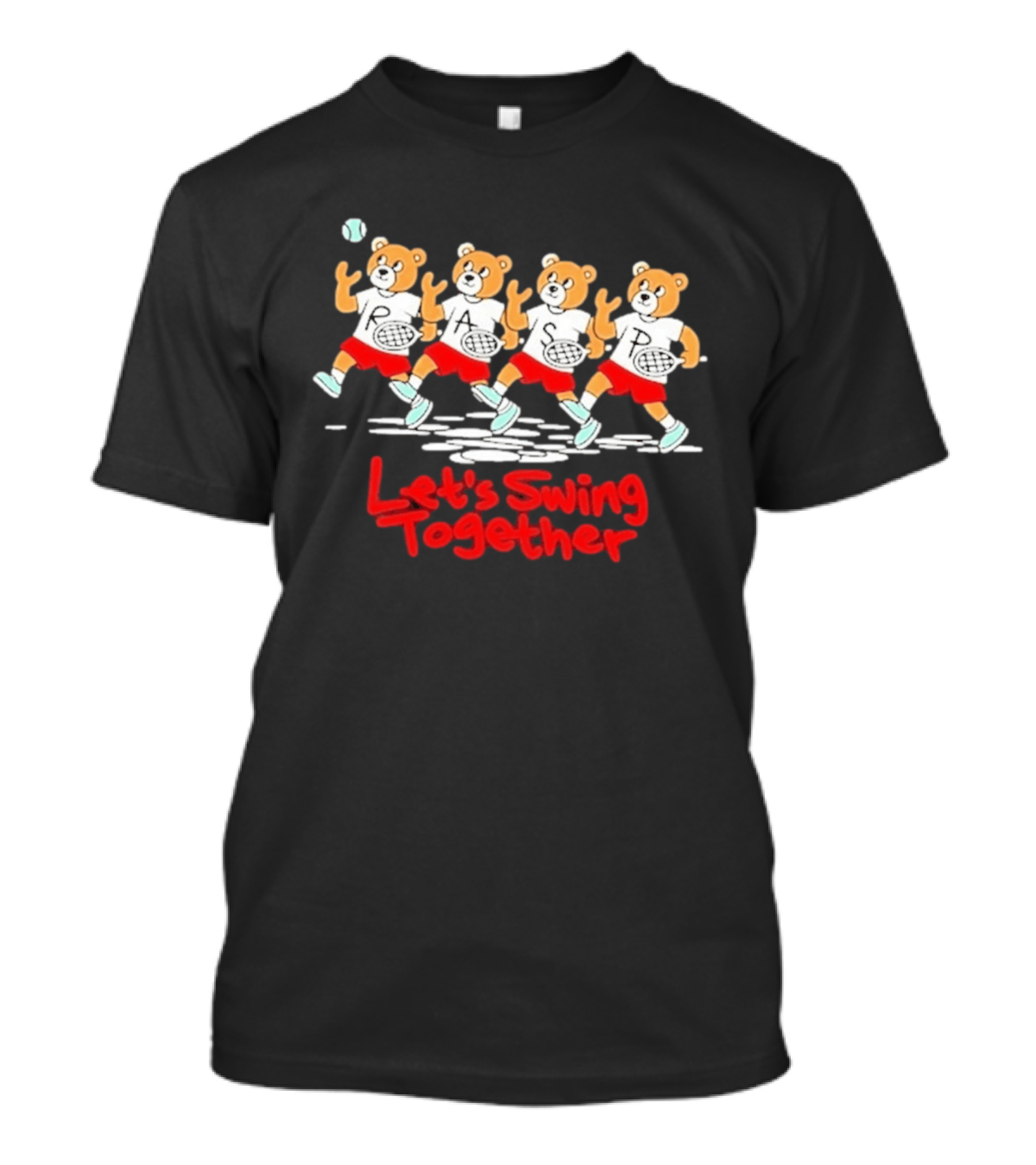 Let's Swing Together Tennis Bears RASP Team T-Shirt
