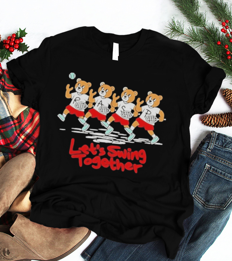Let's Swing Together Tennis Bears RASP Team T-Shirt