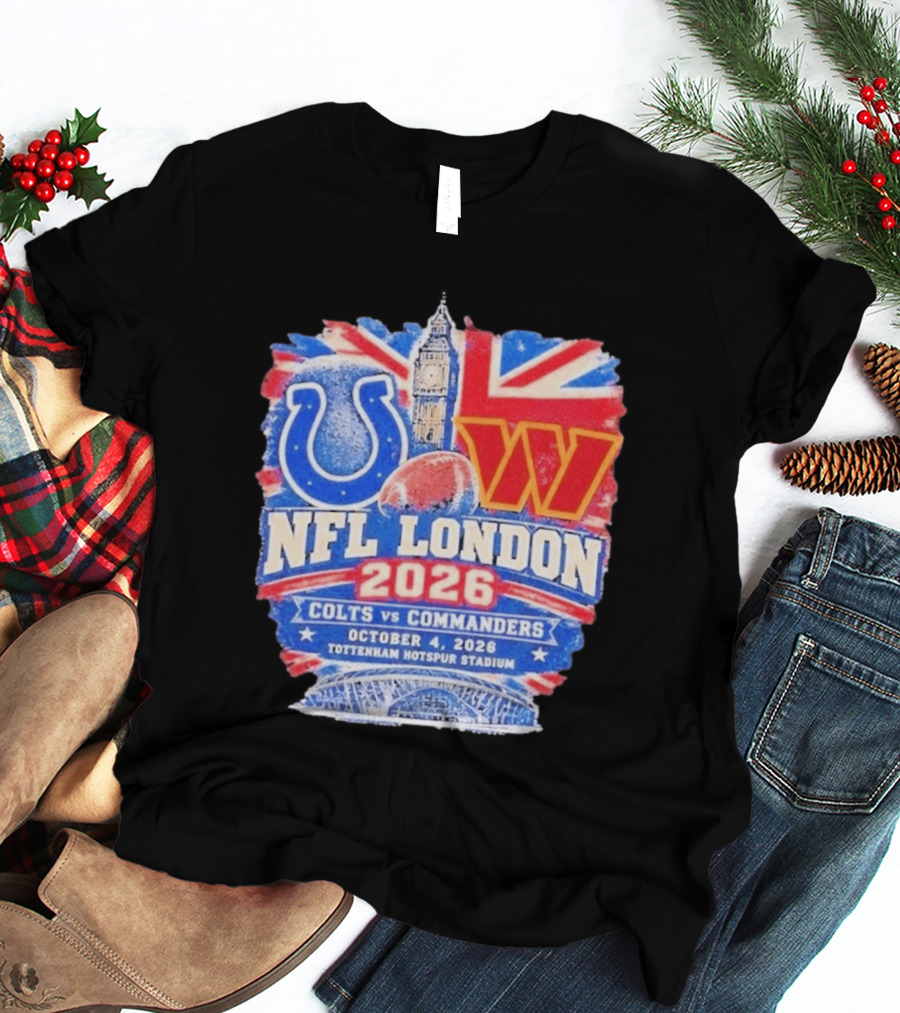 NFL London 2026 Colts Vs Commanders October 4 Tottenham Hotspur Stadium T-Shirt