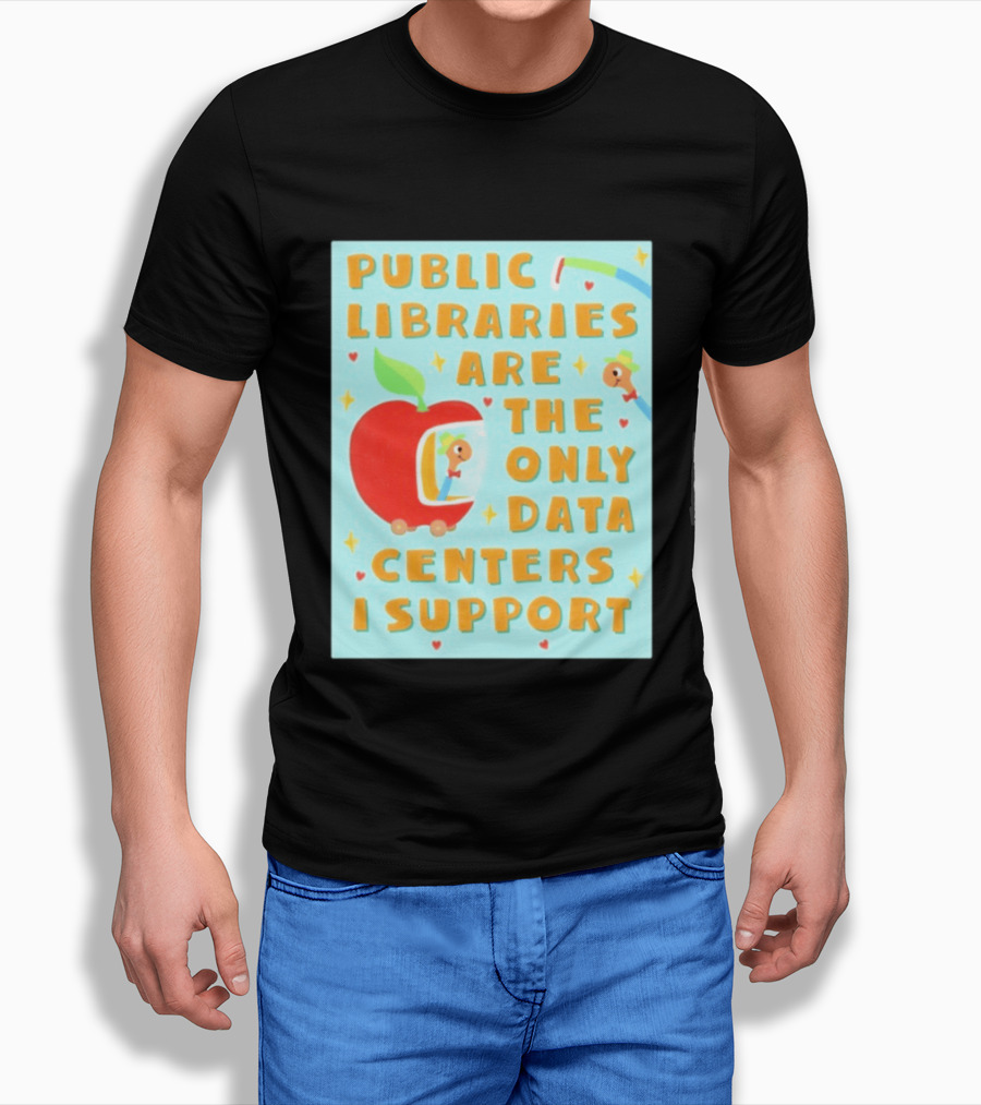 Public Libraries Are The Only Data Centers I Support Apple T-Shirt