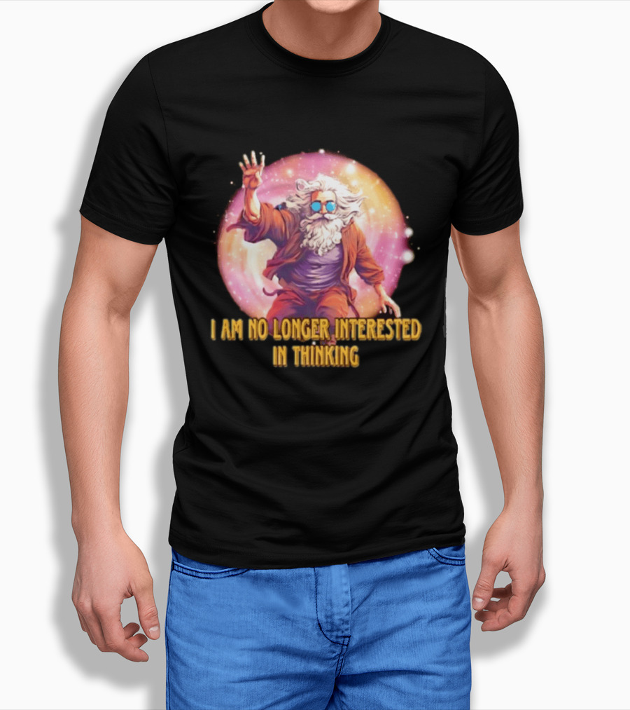 I Am No Longer Interested In Thinking Wizard With Sunglasses And Cosmic Aura T-Shirt