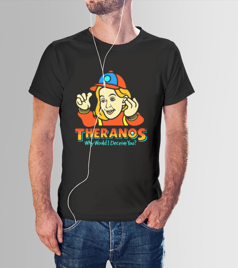 Theranos Why Would I Deceive You Cartoon T-Shirt
