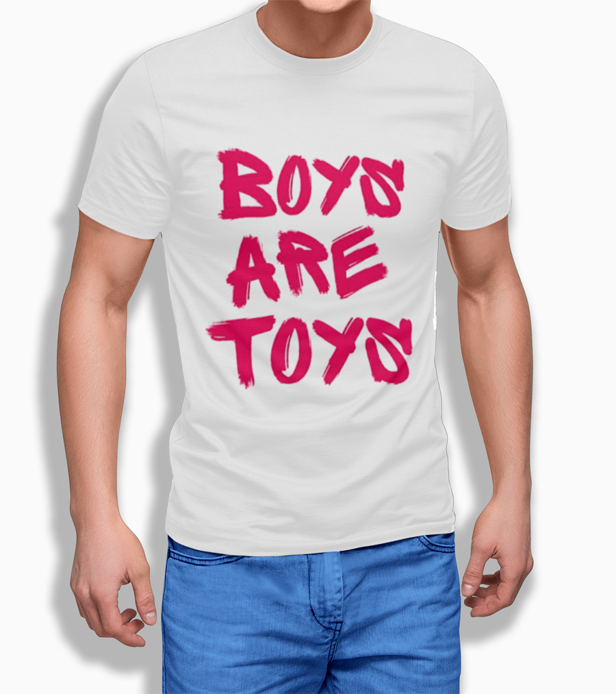 Boys Are Toys T-Shirt