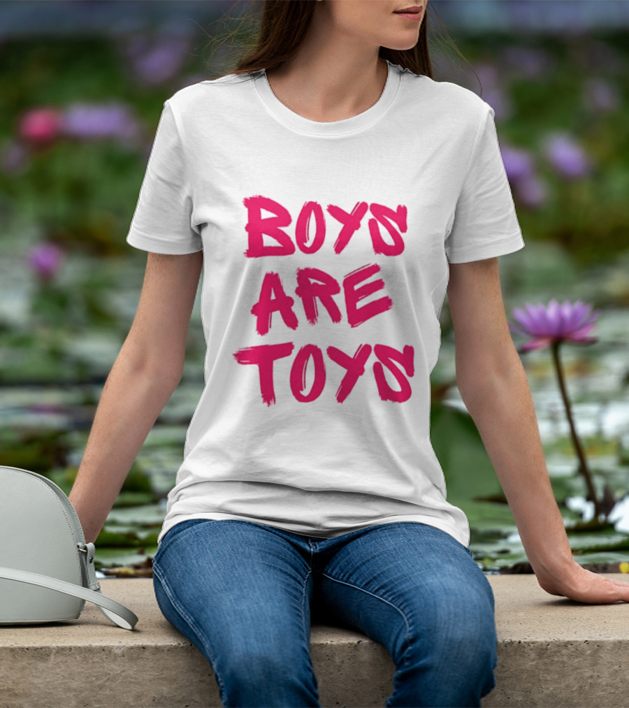 Boys Are Toys T-Shirt