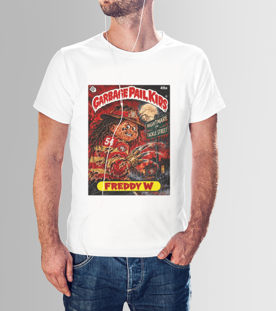 Garbage Pail Kids Freddy W Nightmare On Tackle Street San Francisco 49ers 54 T-Shirt