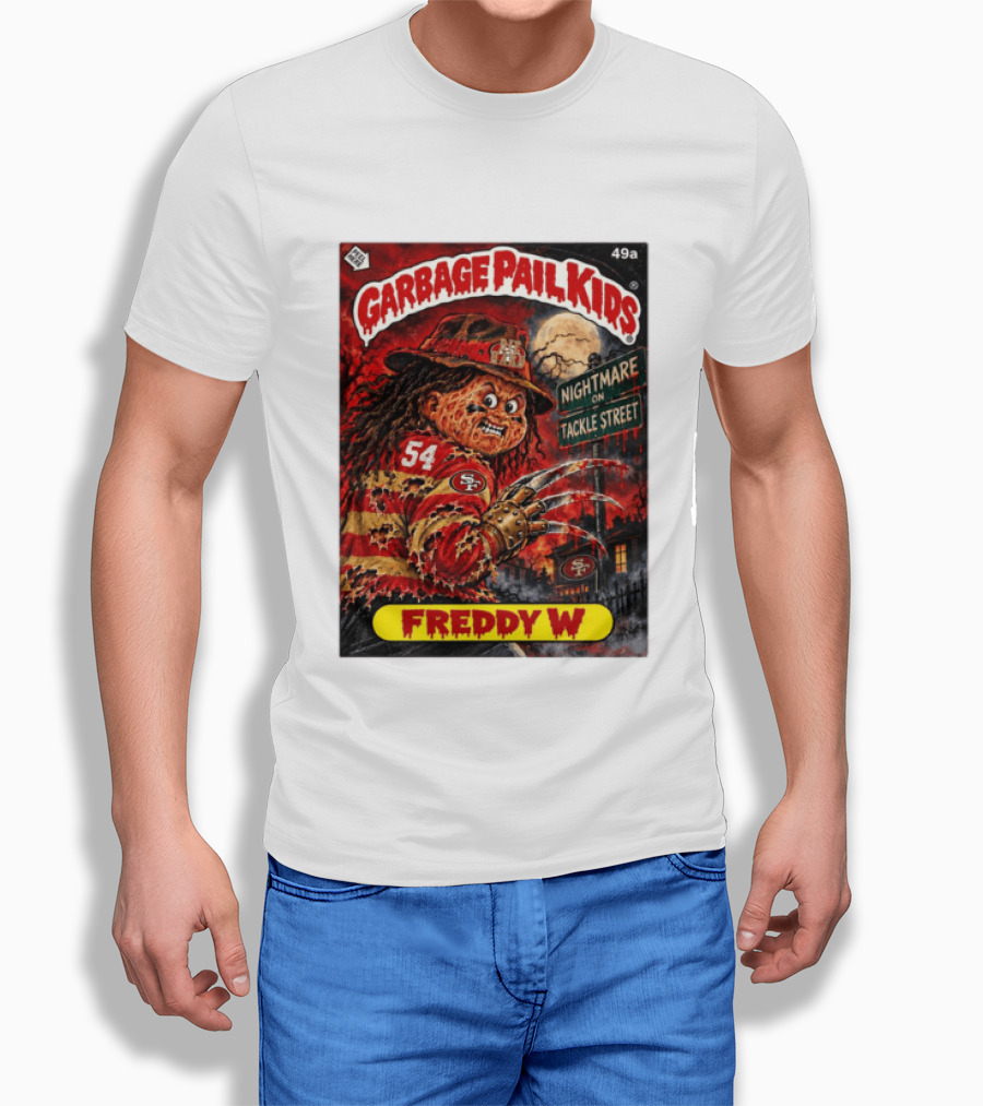 Garbage Pail Kids Freddy W Nightmare On Tackle Street San Francisco 49ers 54 T-Shirt