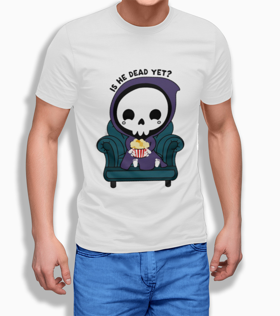 Is He Dead Yet Grim Reaper Ing Eating Popcorn Sofa T-Shirt