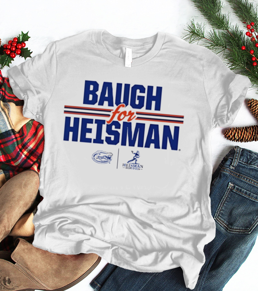 Baugh For Heisman Florida Gators NCAA Football T-Shirt