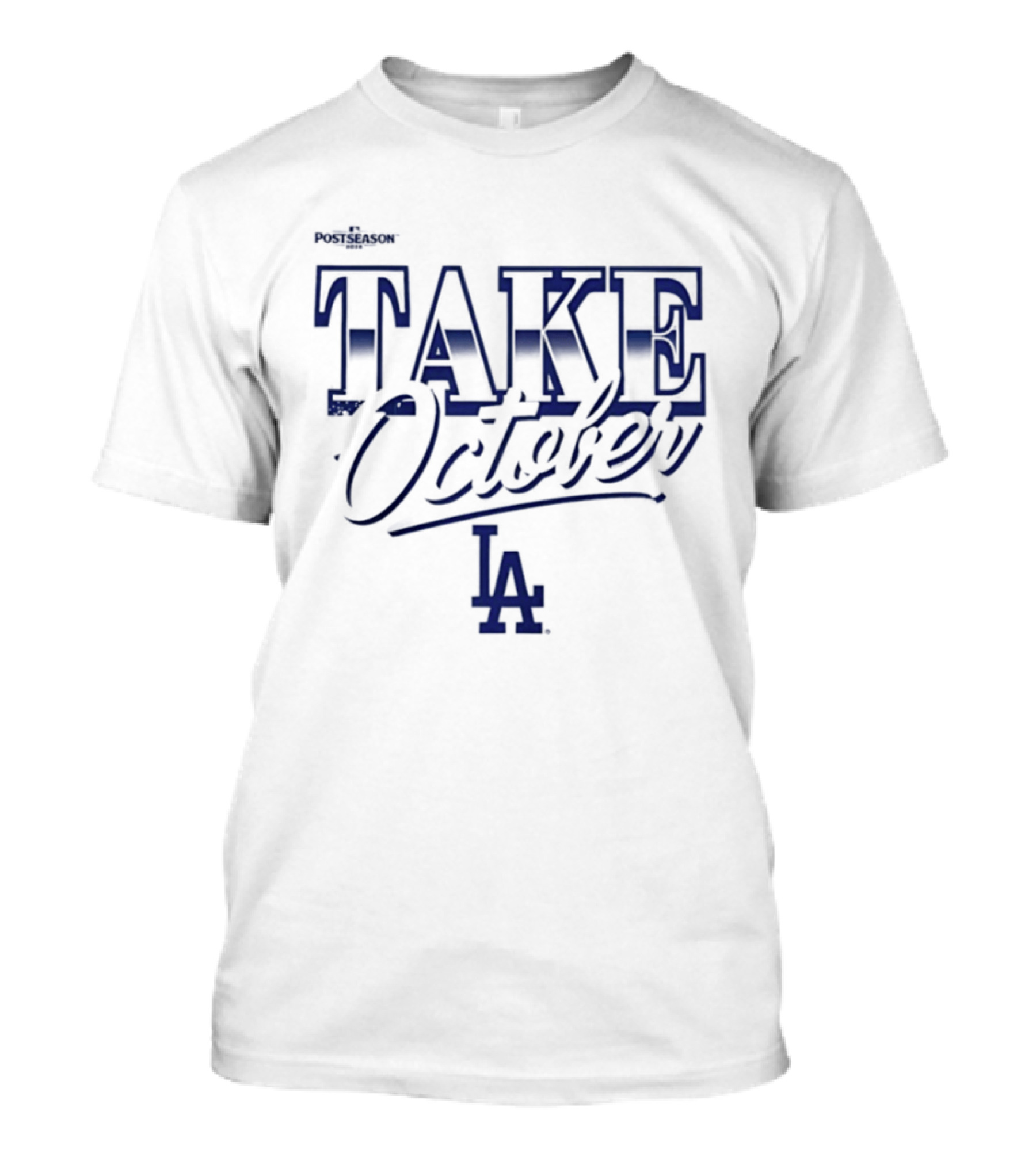 Los Angeles Dodgers Take October LA 2026 MLB Postseason T-Shirt