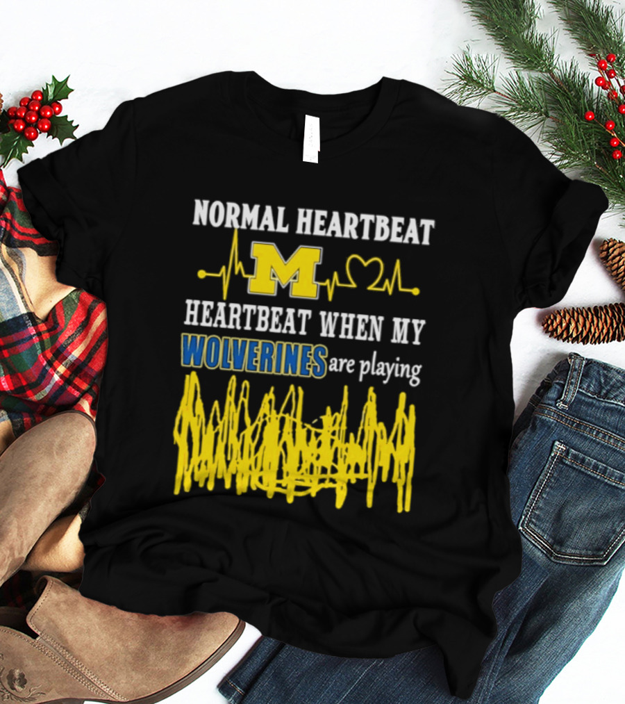 Normal Heartbeat M Heartbeat When My Wolverines Are Playing T-Shirt
