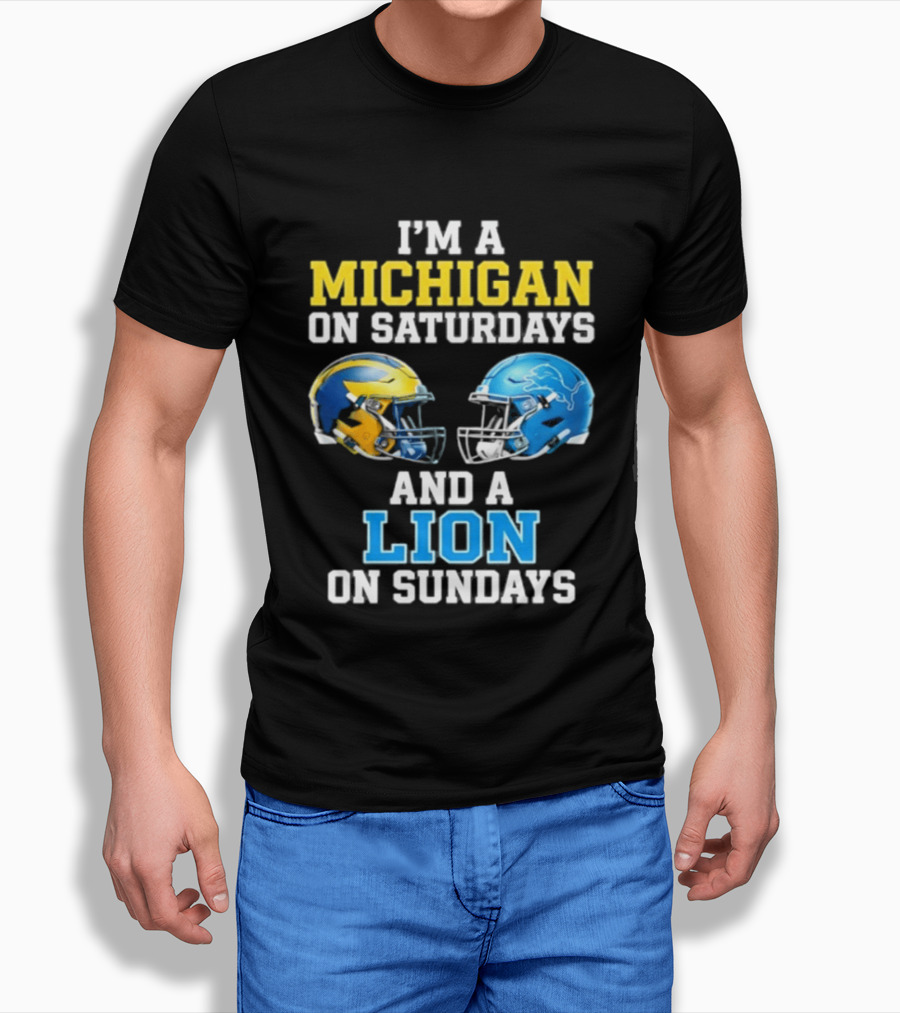 I'm A Michigan On Saturdays And A Lion On Sundays Football Helmet T-Shirt