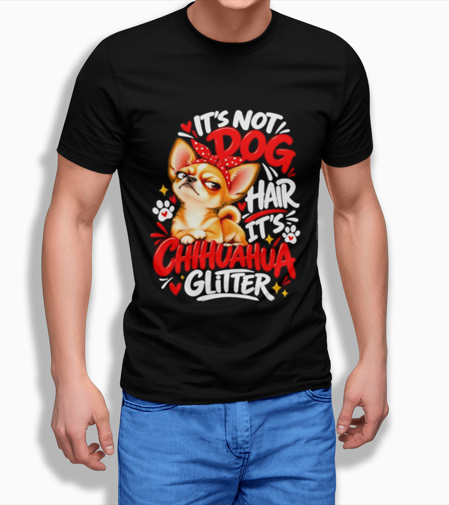 It's Not Dog Hair It's Chihuahua Glitter Cute Chihuahua With Red Bow And Paw Prints T-Shirt