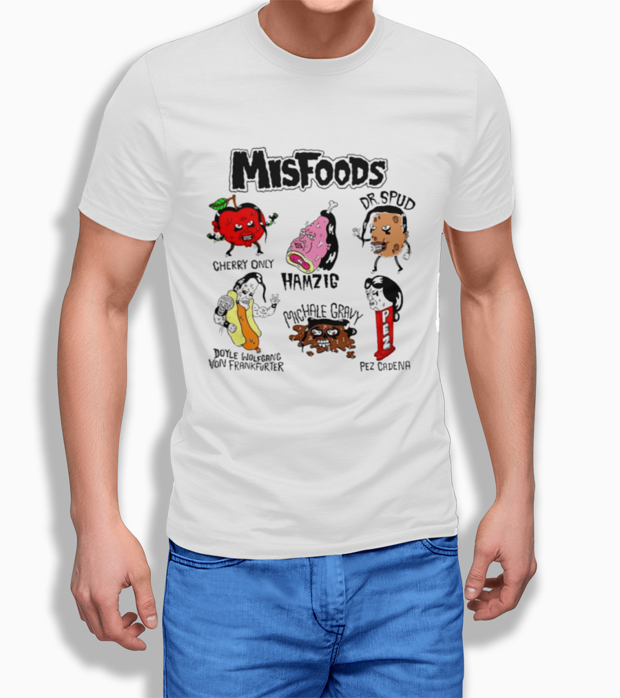 Misfoods Cherry Only Hamzig Dr Spud Doyle Wolfgang Von Frankfurter Michale Gravy Pez Cadena T-Shirt