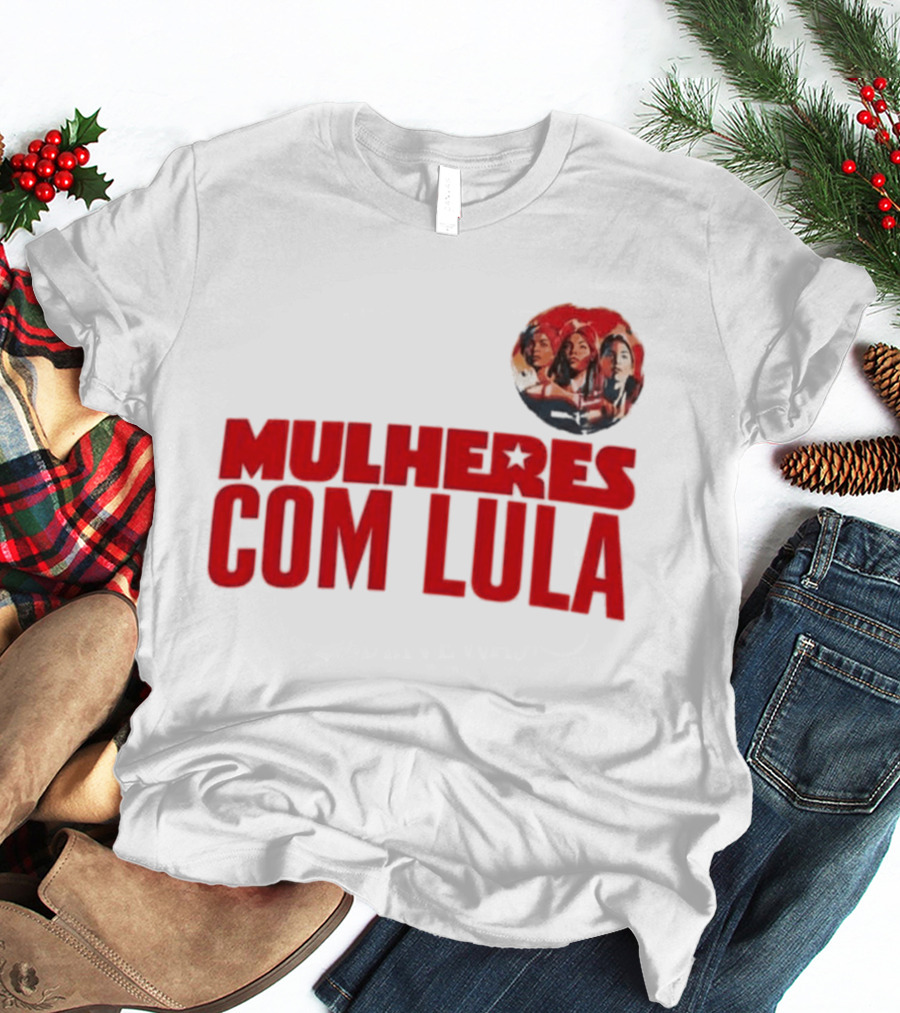 Mulheres Com Lula Olívia Santana T-Shirt