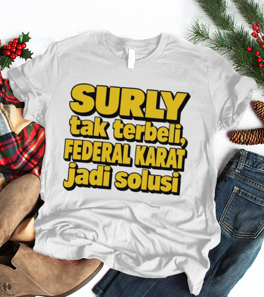 Surly Tak Terbeli Federal Karat Jadi Solusi T-Shirt