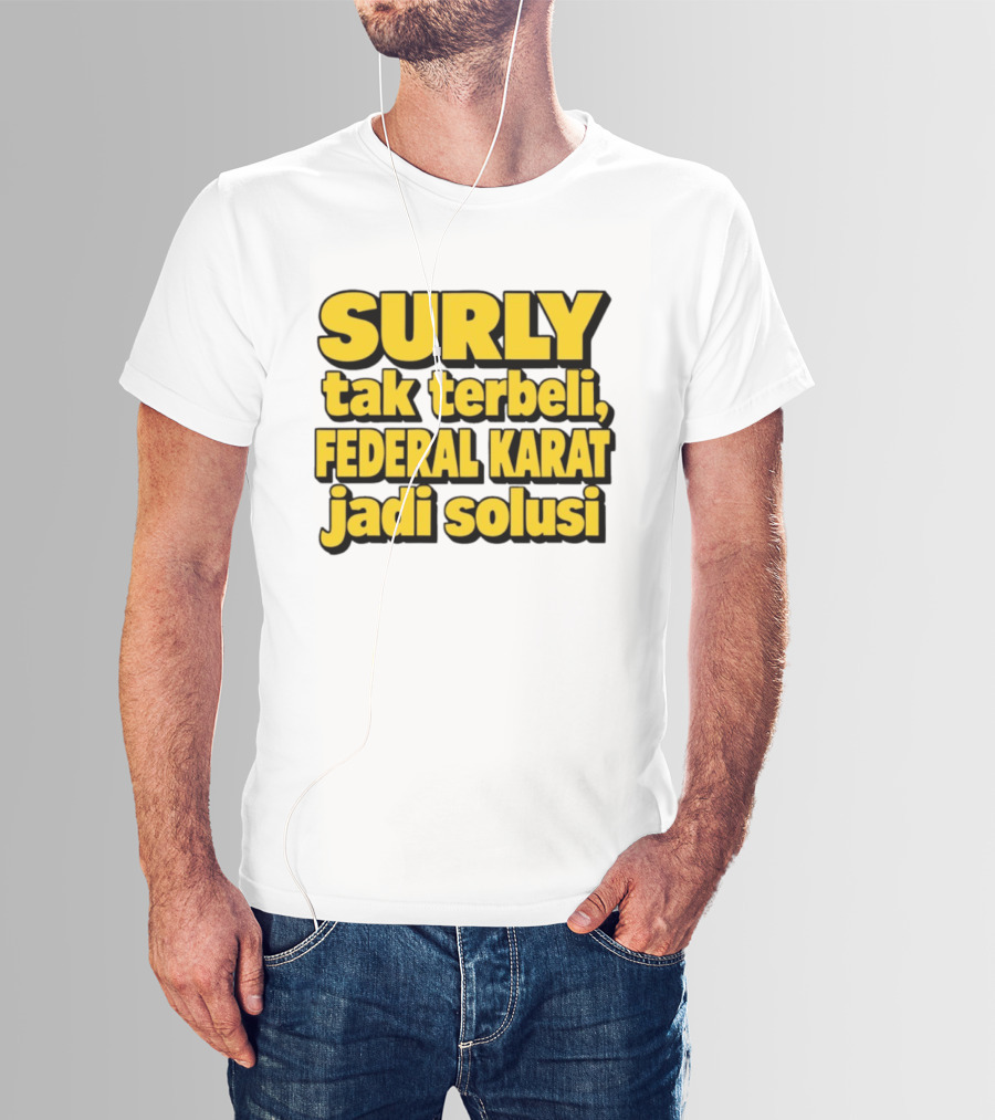 Surly Tak Terbeli Federal Karat Jadi Solusi T-Shirt