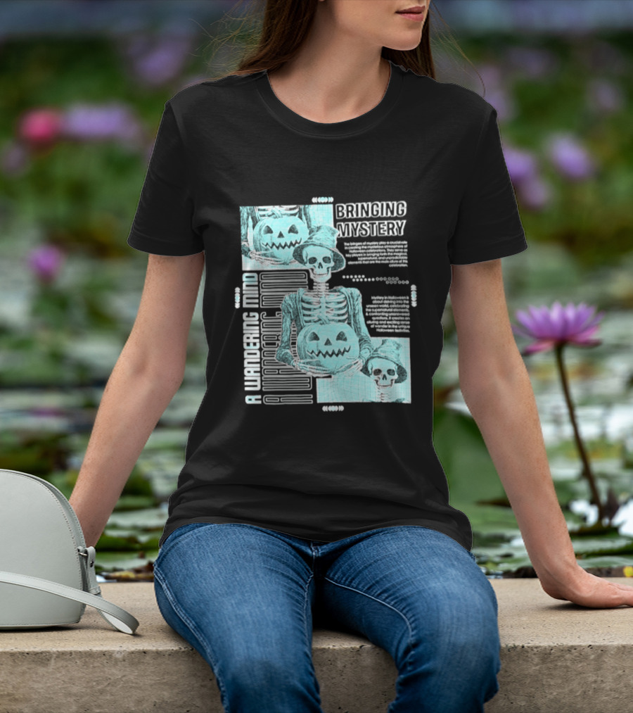 Bringing Mystery A Wandering Mind Halloween Skeleton Pumpkin T-Shirt