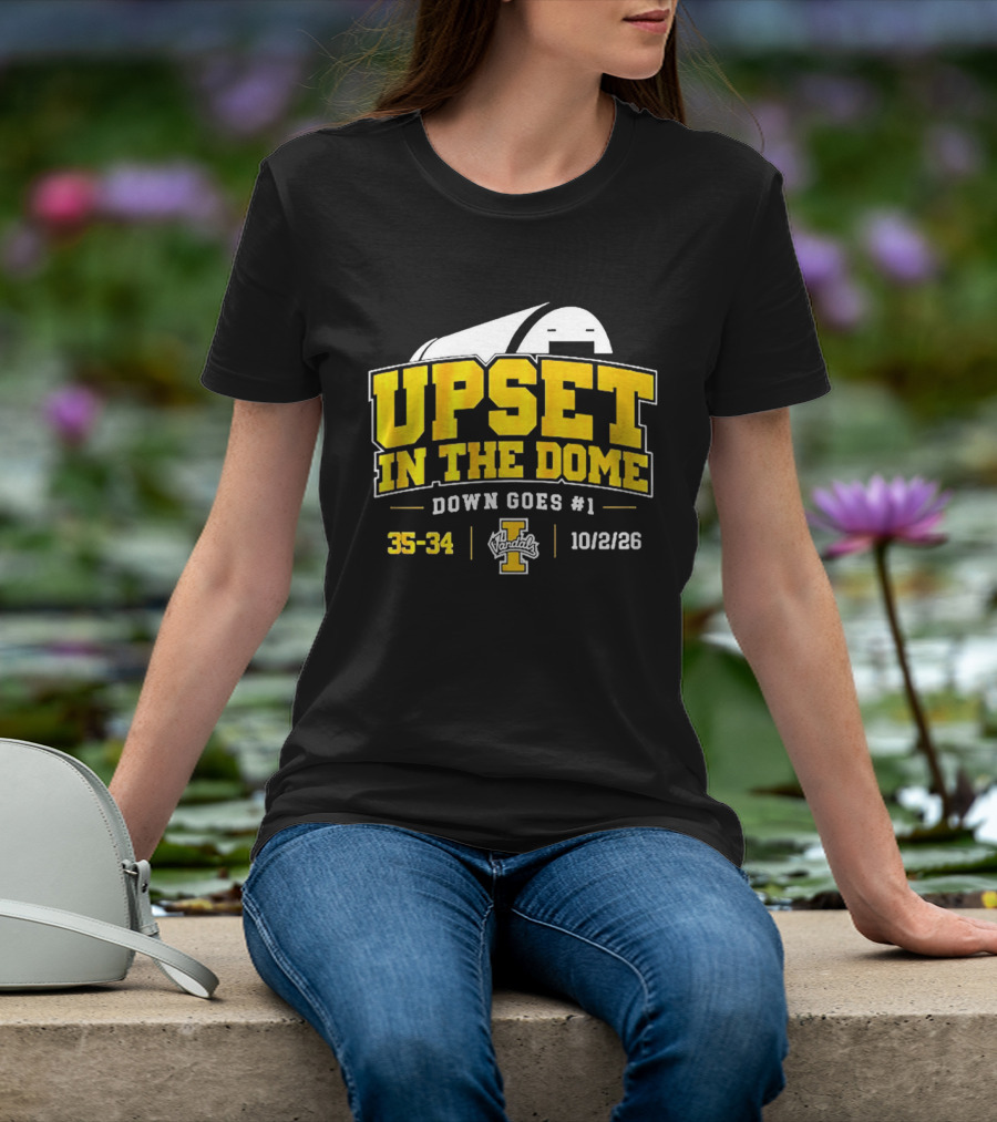 Upset In The Dome Down Goes 1 Idaho Vandals 35 34 10/2/26 T-Shirt