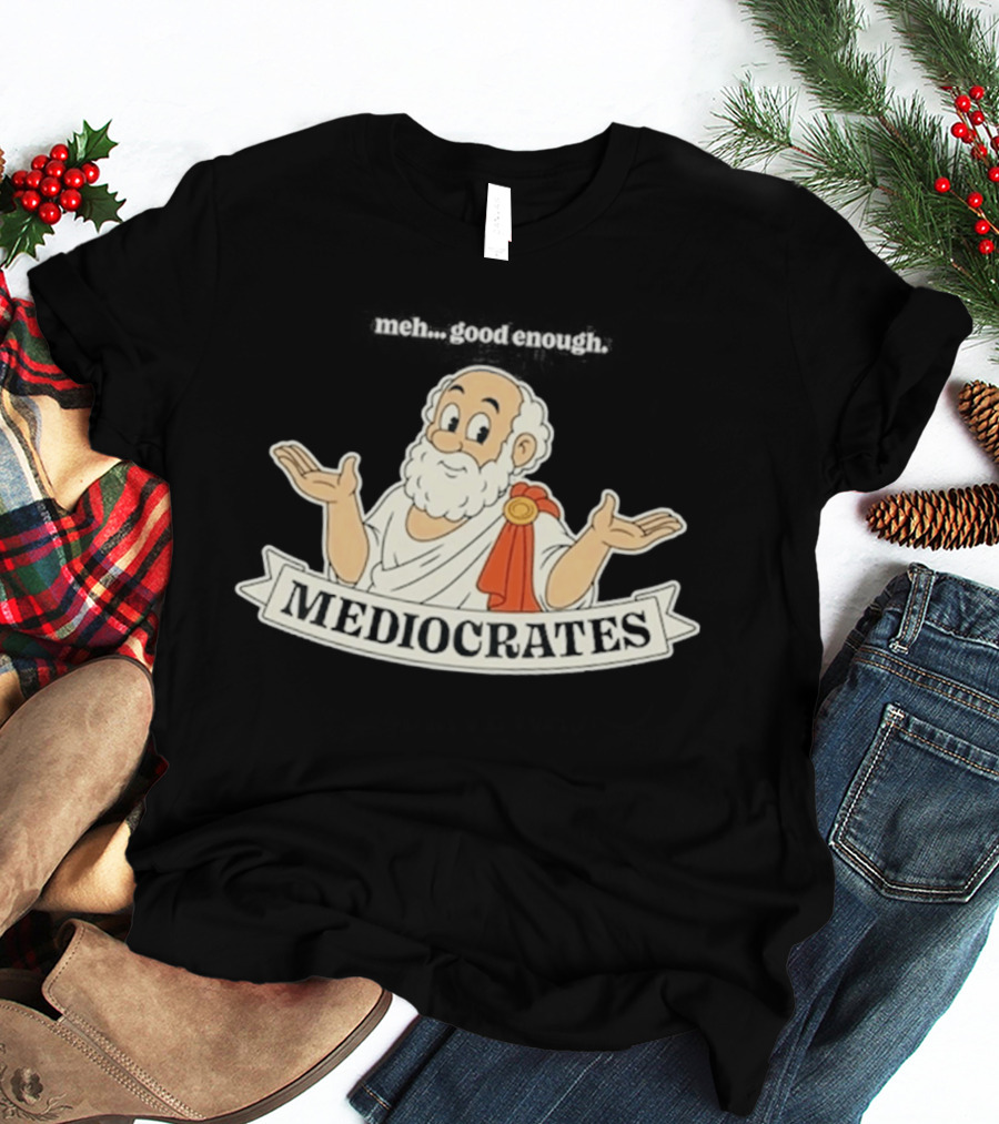 Mediocrates Meh Good Enough Greek Philosopher Cartoon T-Shirt