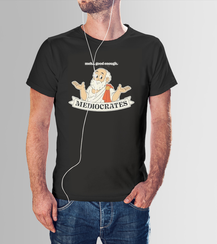 Mediocrates Meh Good Enough Greek Philosopher Cartoon T-Shirt