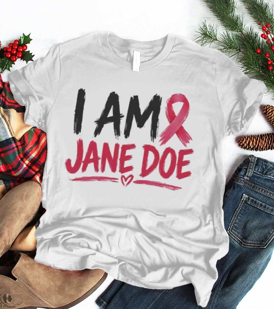 I Am Jane Doe Pink Ribbon Breast Cancer Awareness T-Shirt