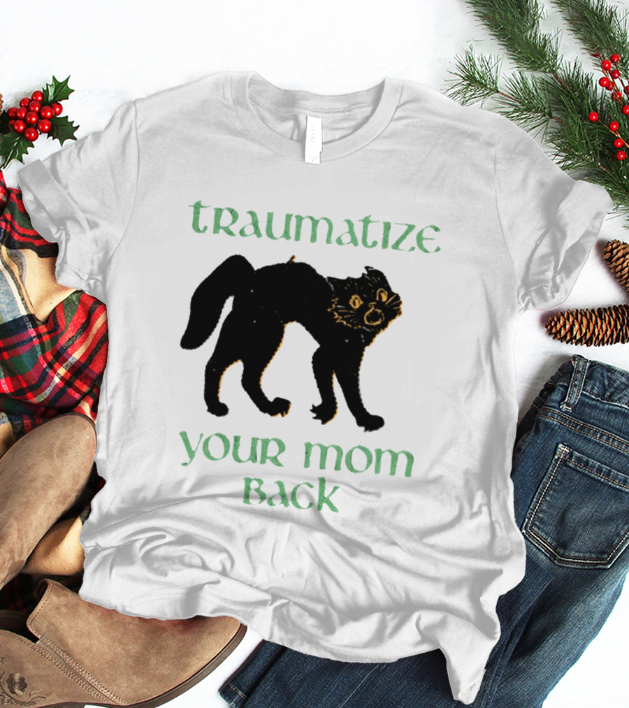 Traumatize Your Mom Back Black Cat T-Shirt