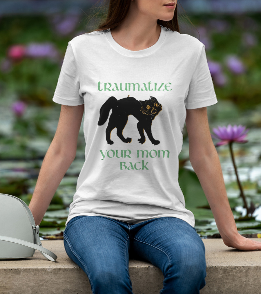 Traumatize Your Mom Back Black Cat T-Shirt
