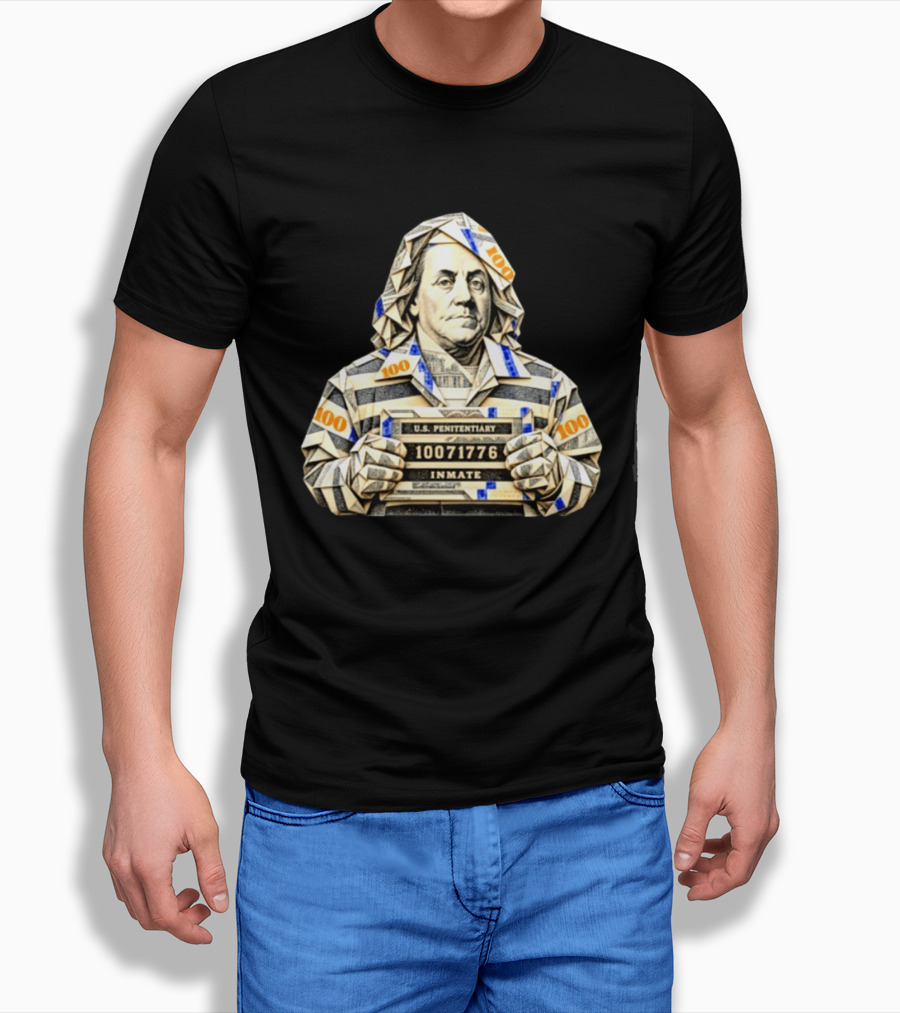 Benjamin Franklin Money Origami U.S. Penitentiary Inmate Shot 100 Dollar Bill T-Shirt