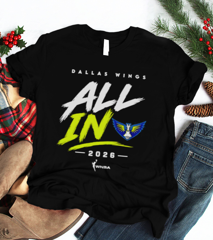 Dallas Wings WNBA All In 2026 Logo And Team Branding T-Shirt