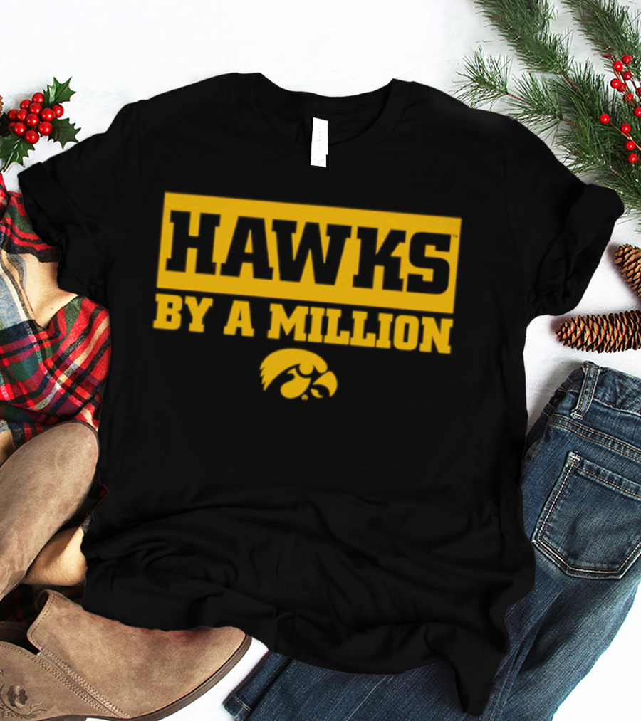 Hawks By A Million Iowa Hawkeyes T-Shirt