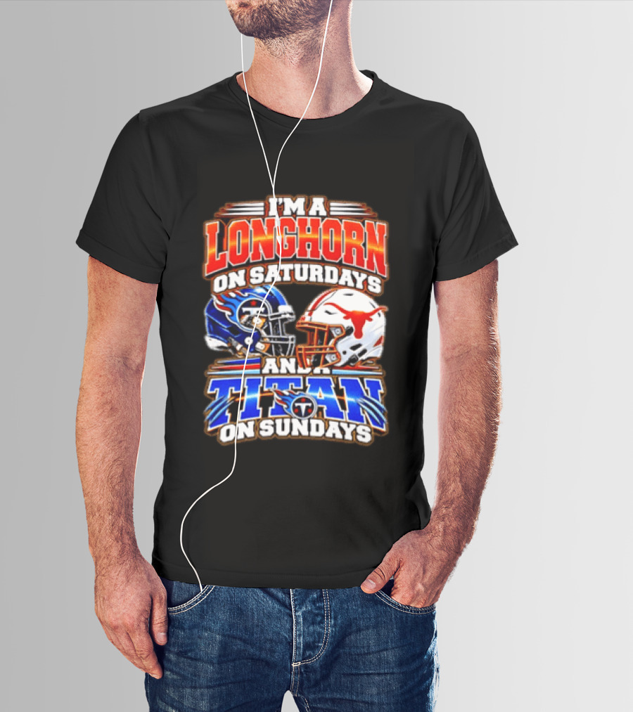 Texas Longhorns On Saturdays Tennessee Titans On Sundays Football Fan Helmets T-Shirt