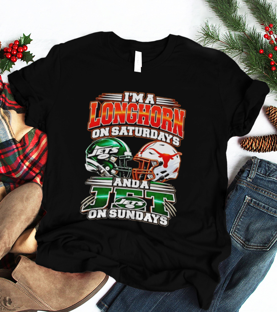 I'm A Longhorn On Saturdays And A Jet On Sundays Texas Longhorns New York Jets Football 2026 T-Shirt