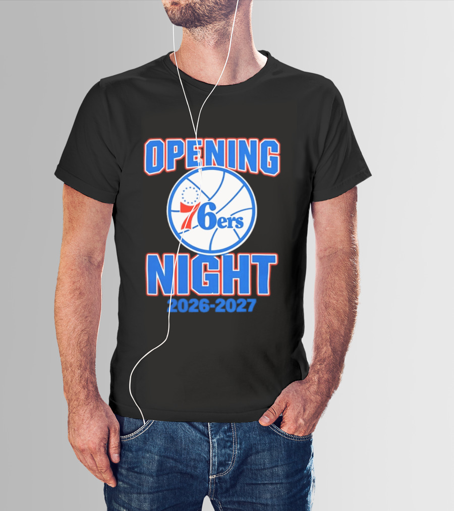 Philadelphia 76ers Opening Night 2026 2027 T-Shirt