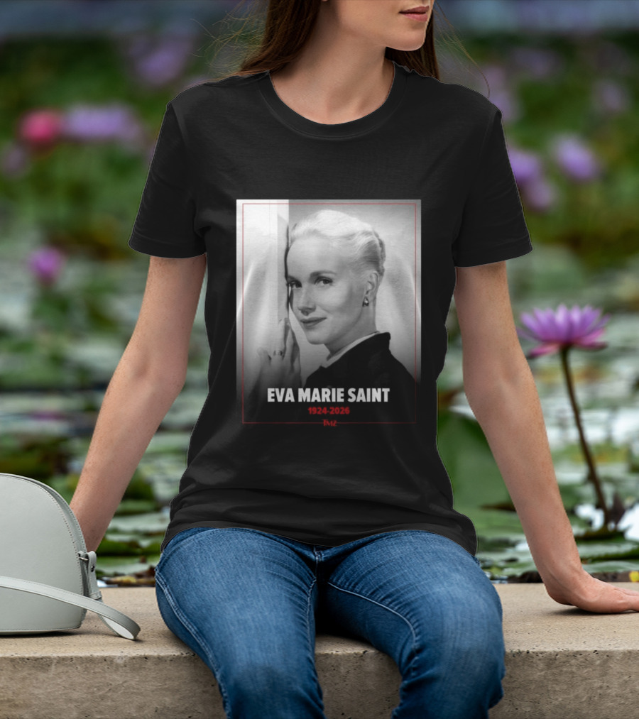 Eva Marie Saint 1924 2026 Rest In Power Memorial T-Shirt